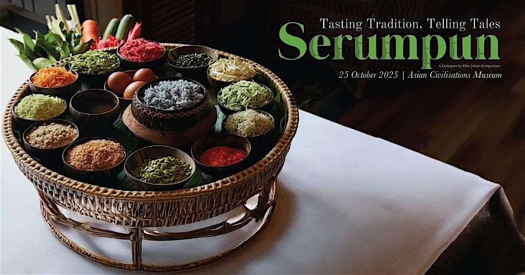 Serumpun 2025: Tasting Tradition, Telling Tales