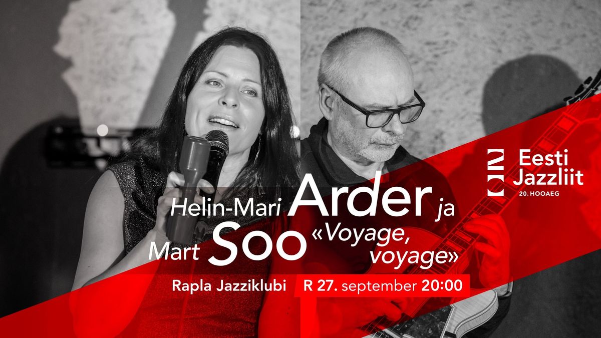 Jazzliit 20 ja Rapla Jazziklubi LIVE | Helin-Mari Arder ja Mart Soo \u201eVoyage, voyage\u201d