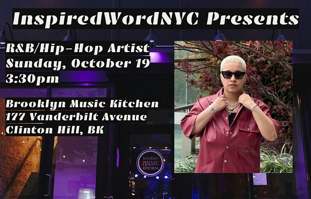InspiredWordNYC Presents R&B\/Hip-Hop Artist Galexy at BMK