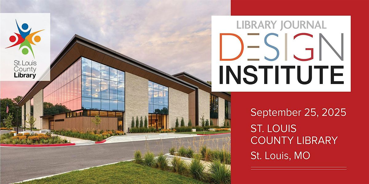 Library Journal Design Institute 2025 St. Louis MO