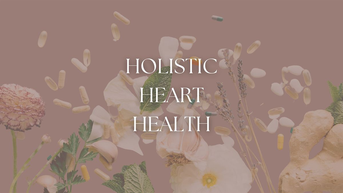 Holistic Heart Health