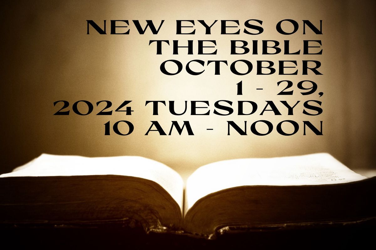 New Eyes on The Bible - Five Week Course