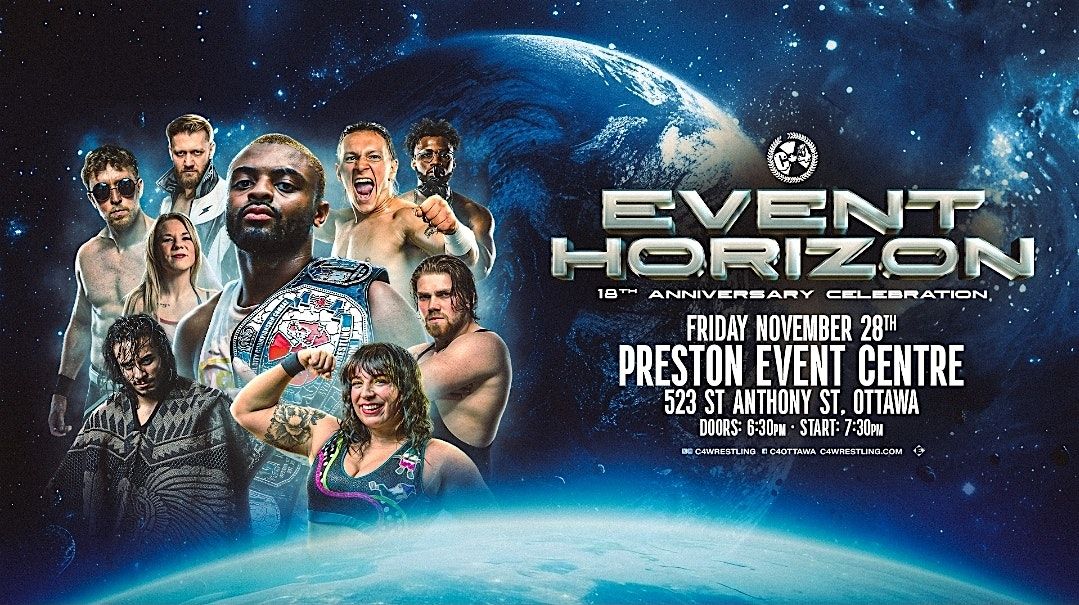 C*4 Wrestling presents  "EVENT HORIZON" - 18th Anniversary Celebration