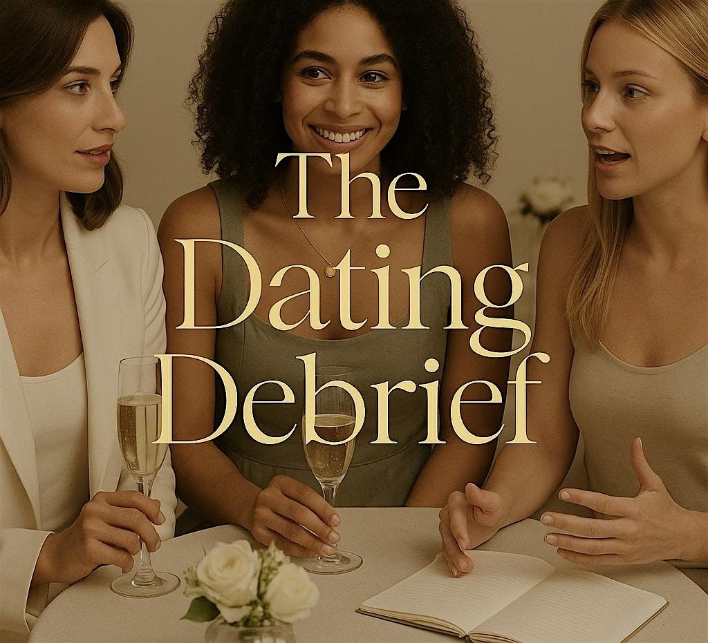 The Dating Debrief