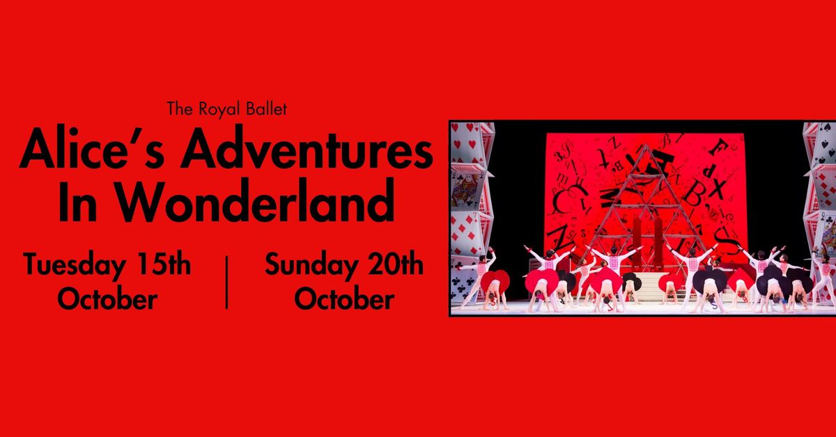 The Royal Ballet - Alice's Adventures In Wonderland