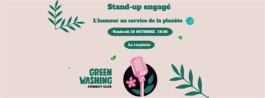 Greenwashing Comedy Club \u00e0 la Recyclerie