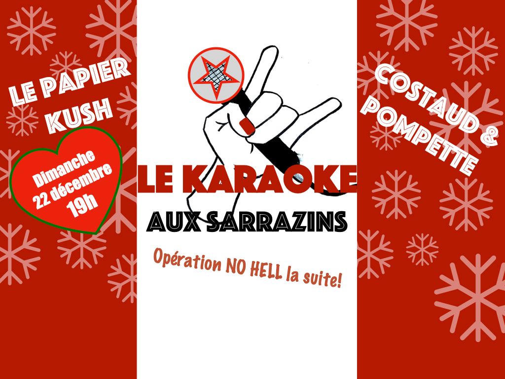 Le Karaoke de Papier kush et Costaud & Pompette: op\u00e9ration No Hell la suite