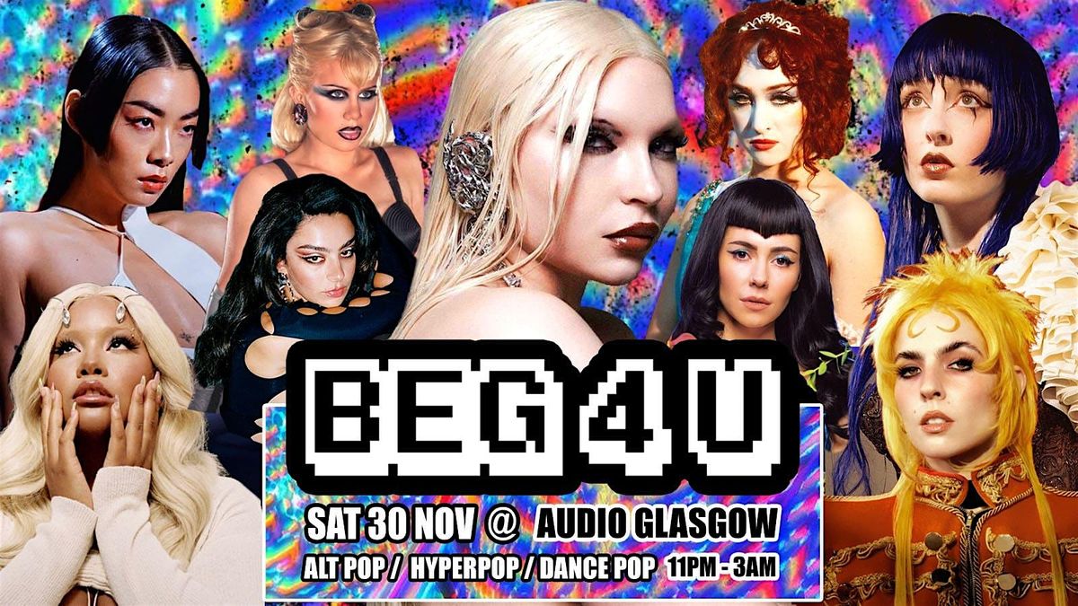 BEG 4 U: COBRAH Special - Alt Pop\/Hyperpop Club Night (Glasgow)