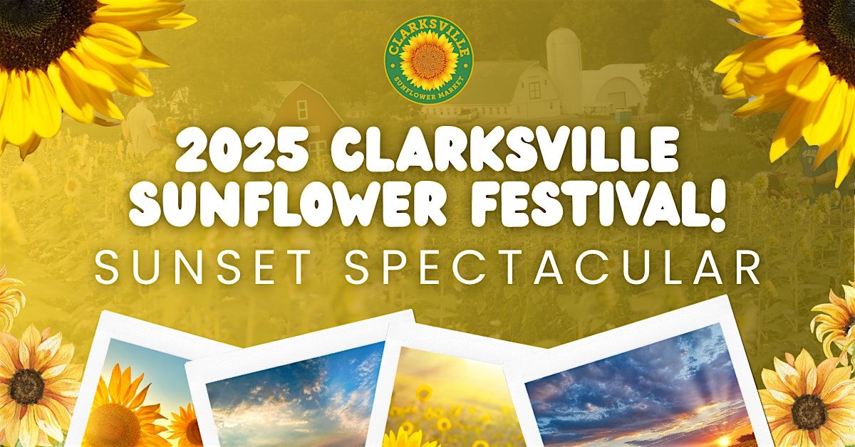 Sunset Spectacular at the Clarksville Sunflower Festival!