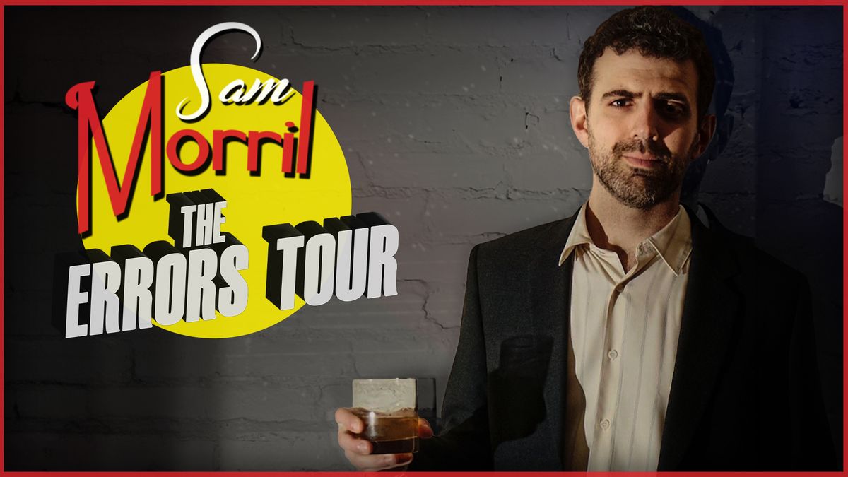 Sam Morril: The Errors Tour