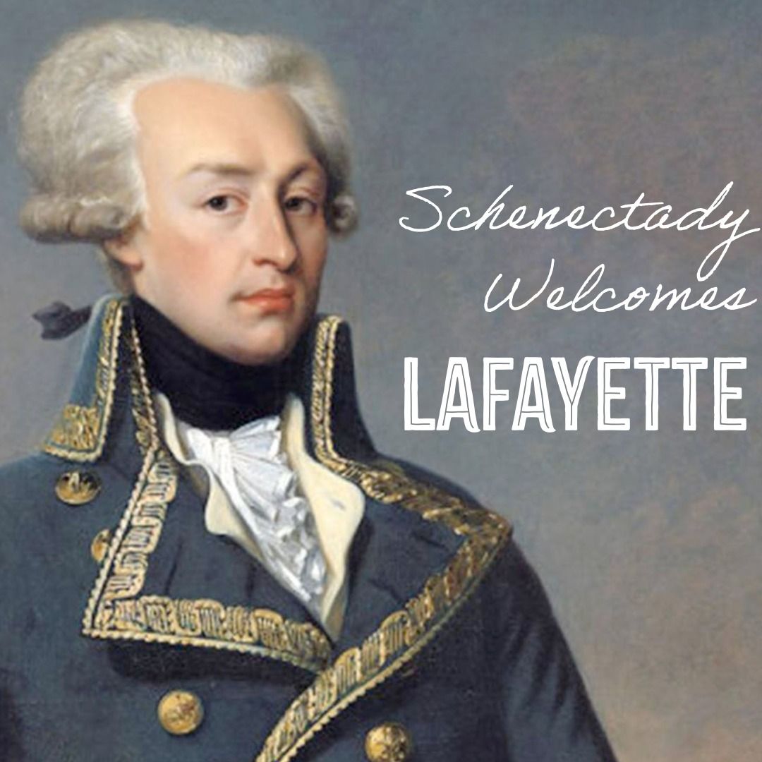 Schenectady Welcomes Lafayette!