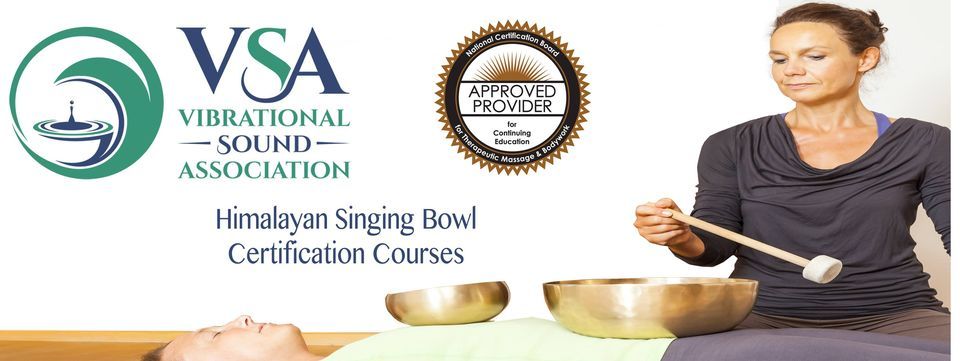 VSA Singing Bowl Certification Course Dallas,TX 11\/5-11\/10, 2022