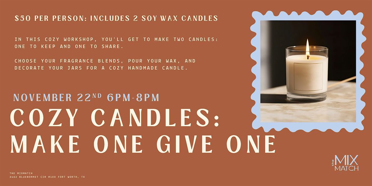 Cozy Candles Make One Give One Workshop