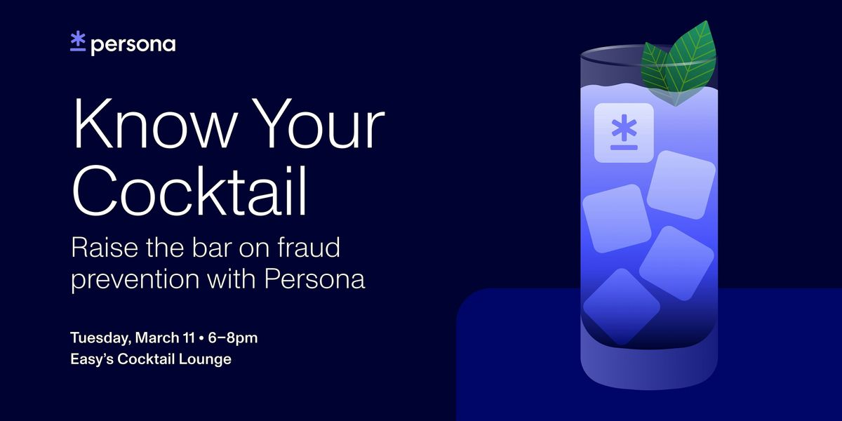 Know Your Cocktail: Raise the bar on fraud prevention with Persona