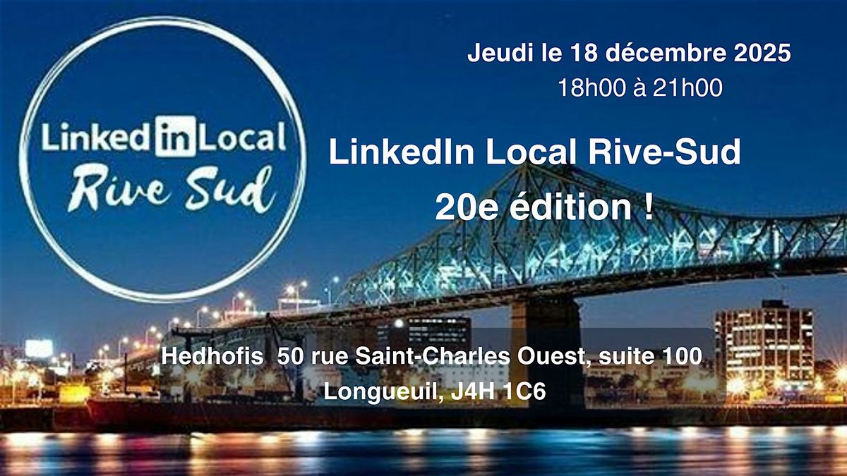 LinkedIn Local  Rive-Sud (LLRS) - 20e \u00e9dition - Jeudi 18 d\u00e9cembre, 2025