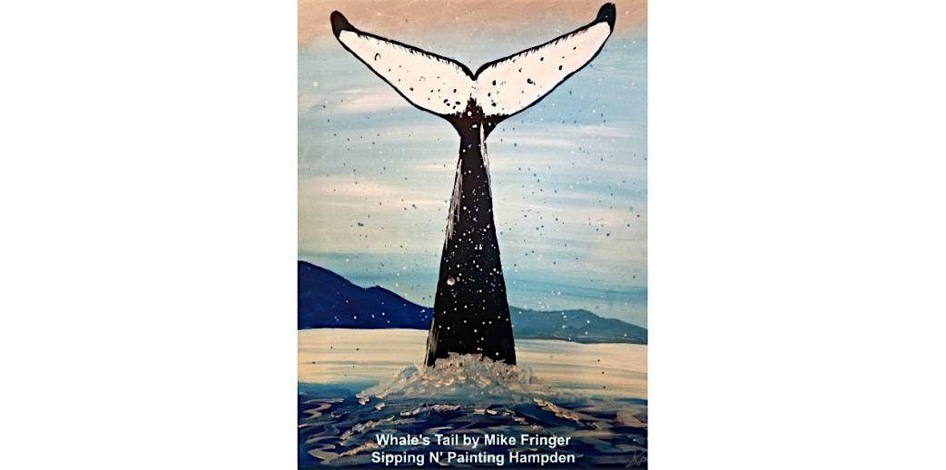 Whale's Tail Monday,  August 25th 10:00am $30