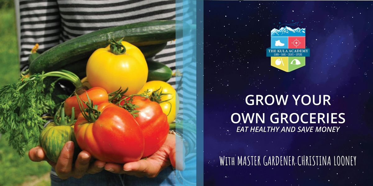 Growing Your Own Groceries