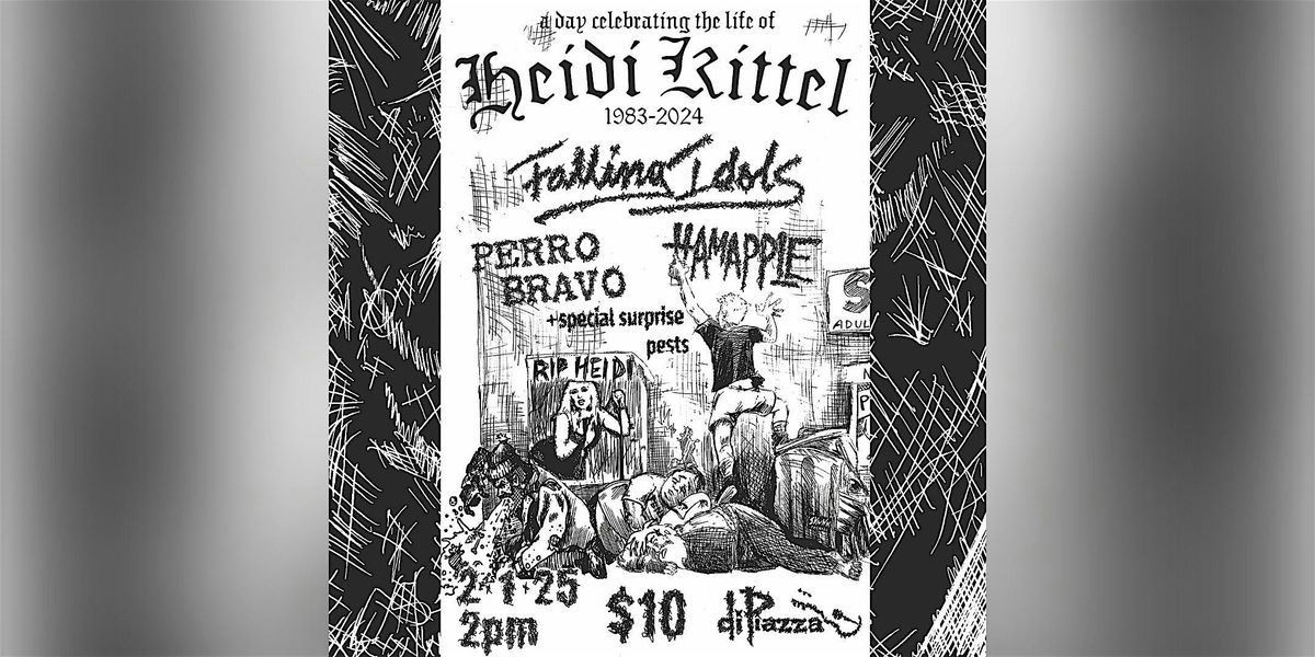 Heidi Kittel Celebration of Life feat. Falling Idols, Perro Bravo, Hamapple