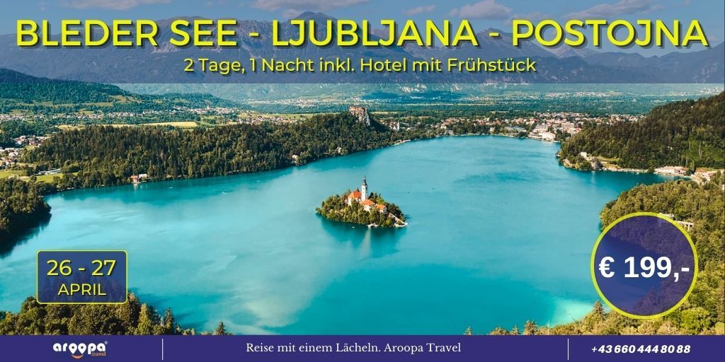 \ud83c\uddf8\ud83c\uddeeBLEDER SEE - LJUBLJANA - POSTOJNA\ud83c\uddf8\ud83c\uddee 2 Tage, 1 Nacht p.P. \u20ac 199,-