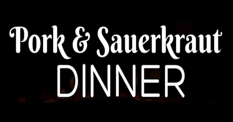 Pork & Sauerkraut Dinner ~ Benefits Mission First Emergency Housing Fund