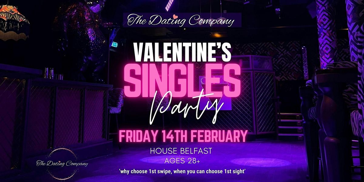 Valentine's Singles Party @ House Belfast