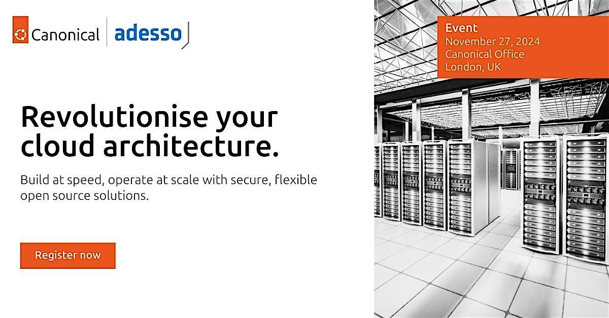 Canonical & Adesso Event: Revolutionise your architecture