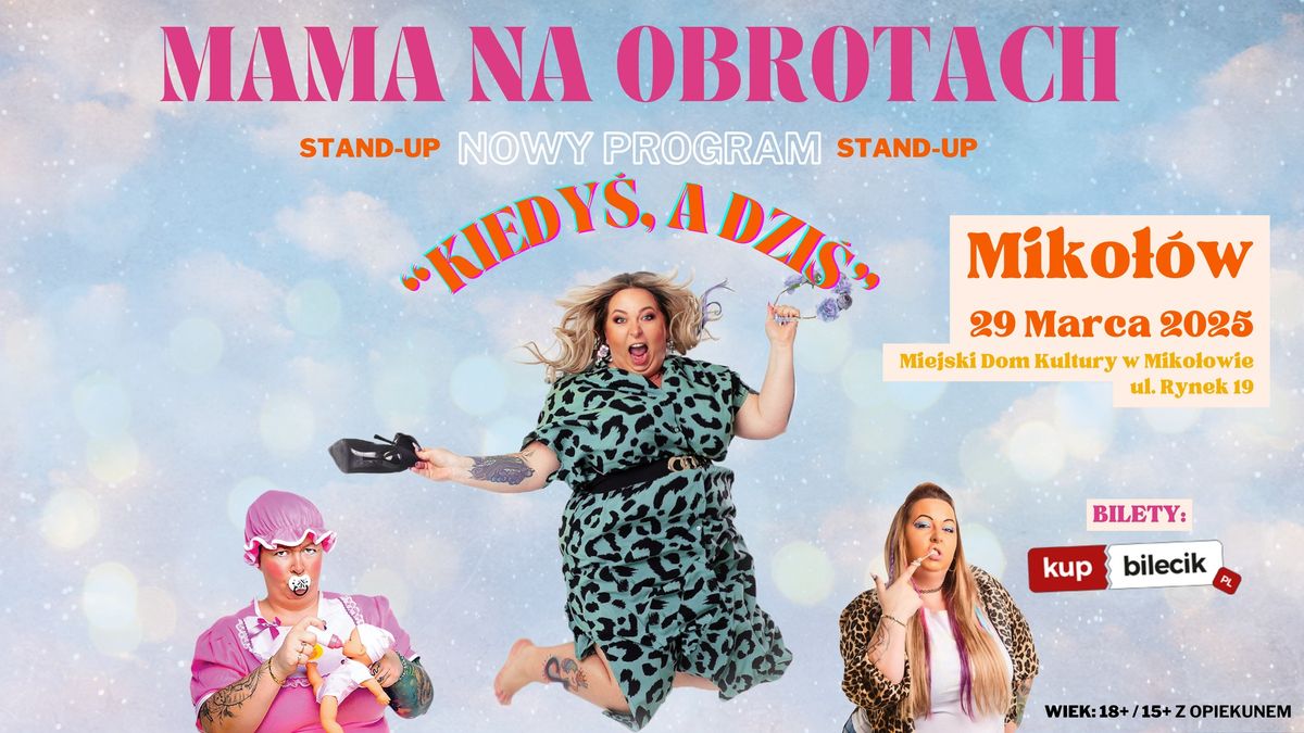 MIKO\u0141\u00d3W: MamaNaObrotach z NOWYM PROGRAMEM stand-up! 