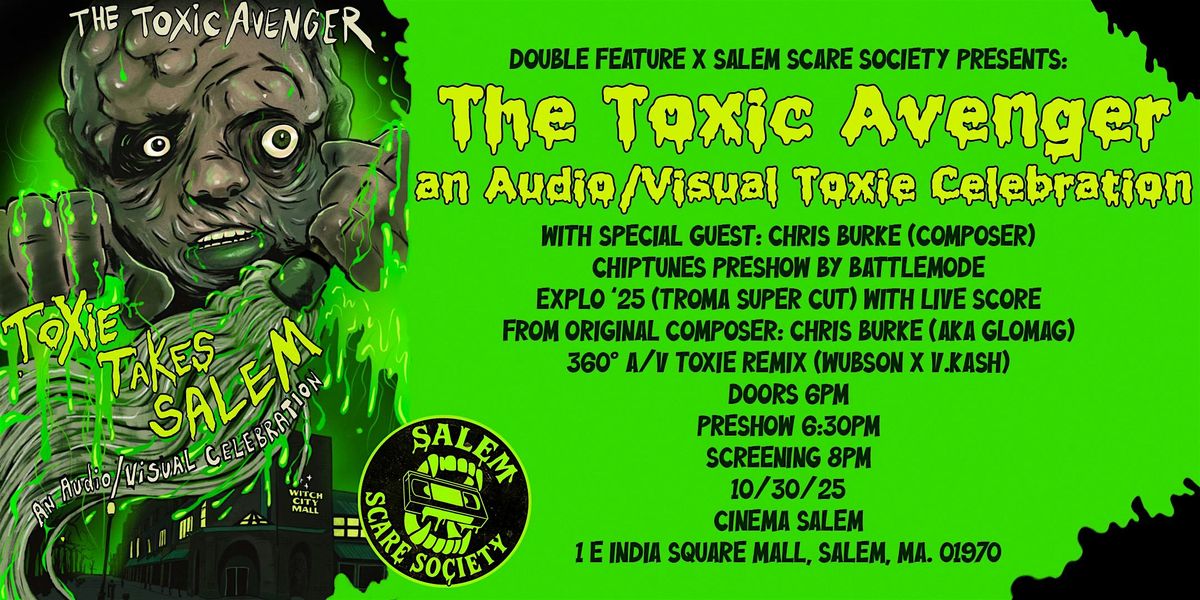 Toxie Takes Salem! "The Toxic Avenger": An Audio Visual Celebration