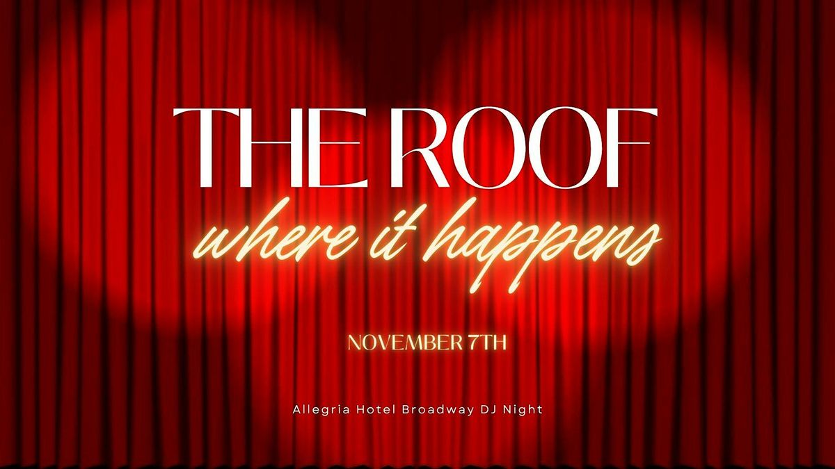 The Roof Where it Happens: Broadway Dance Party
