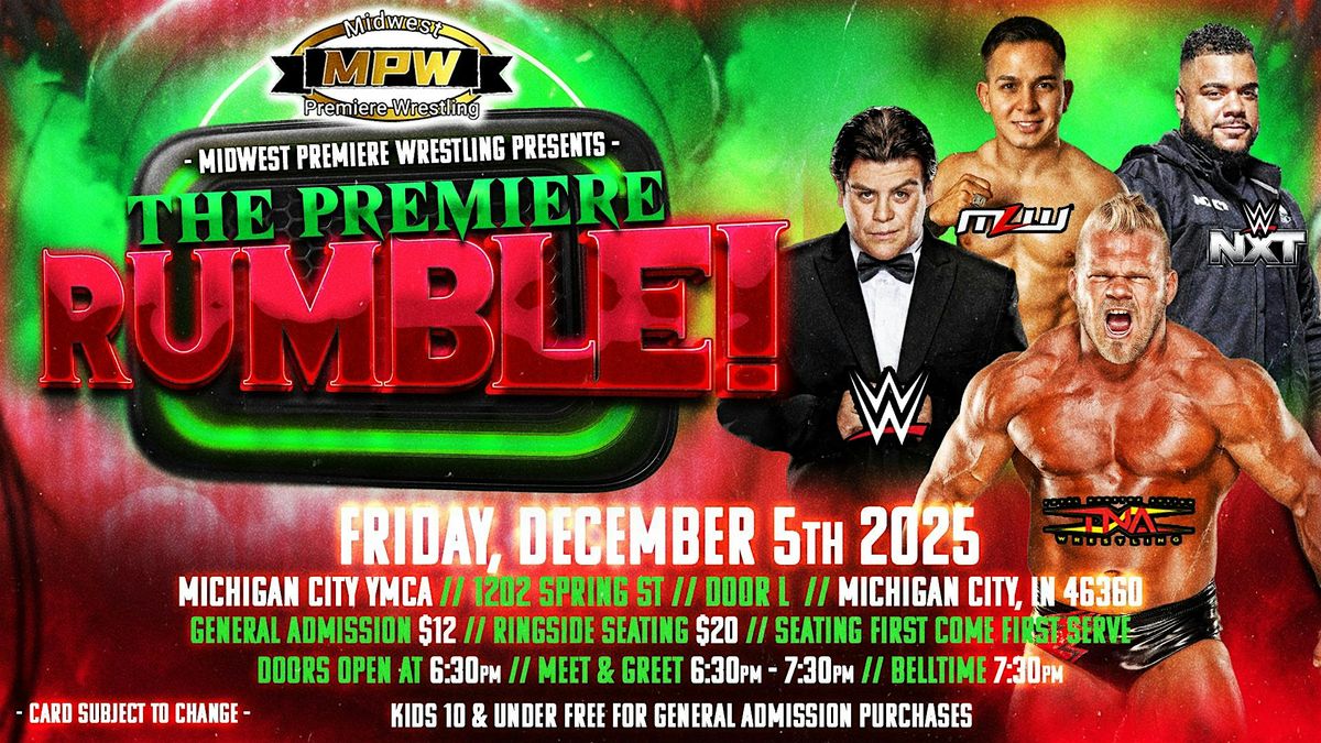 MPW Presents The Premiere Rumble!