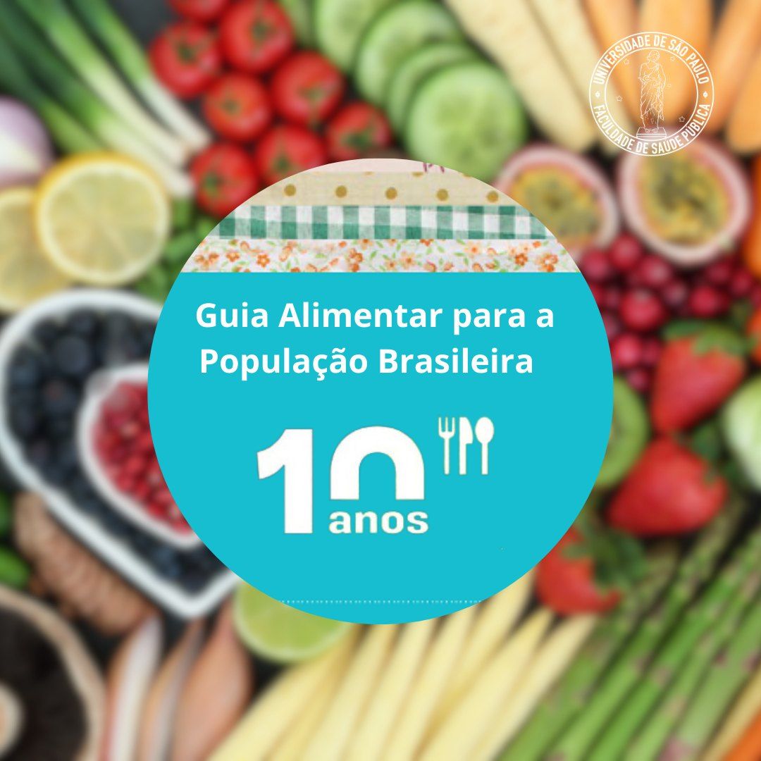 Celebrando os 10 anos do Guia Alimentar