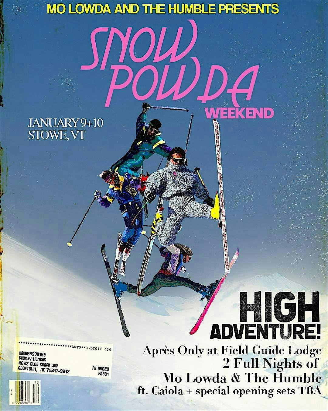 Snow Powda Weekend - Mo Lowda & The Humble, Friday 1\/9 & Saturday 1\/10!