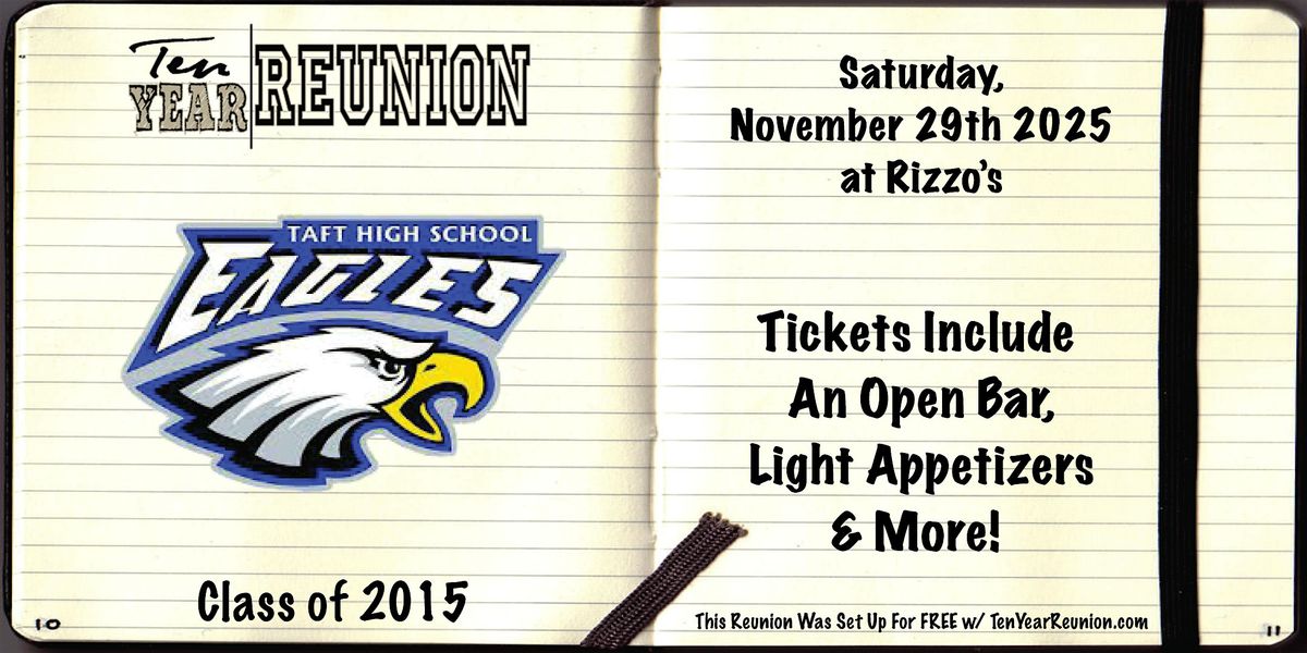 Taft High School Class of 2015: Ten Year Reunion