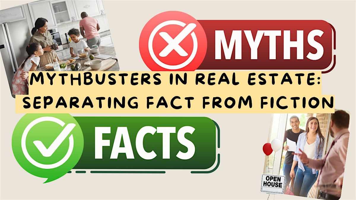 Mythbusters in Real Estate: Separating Fact from Fiction