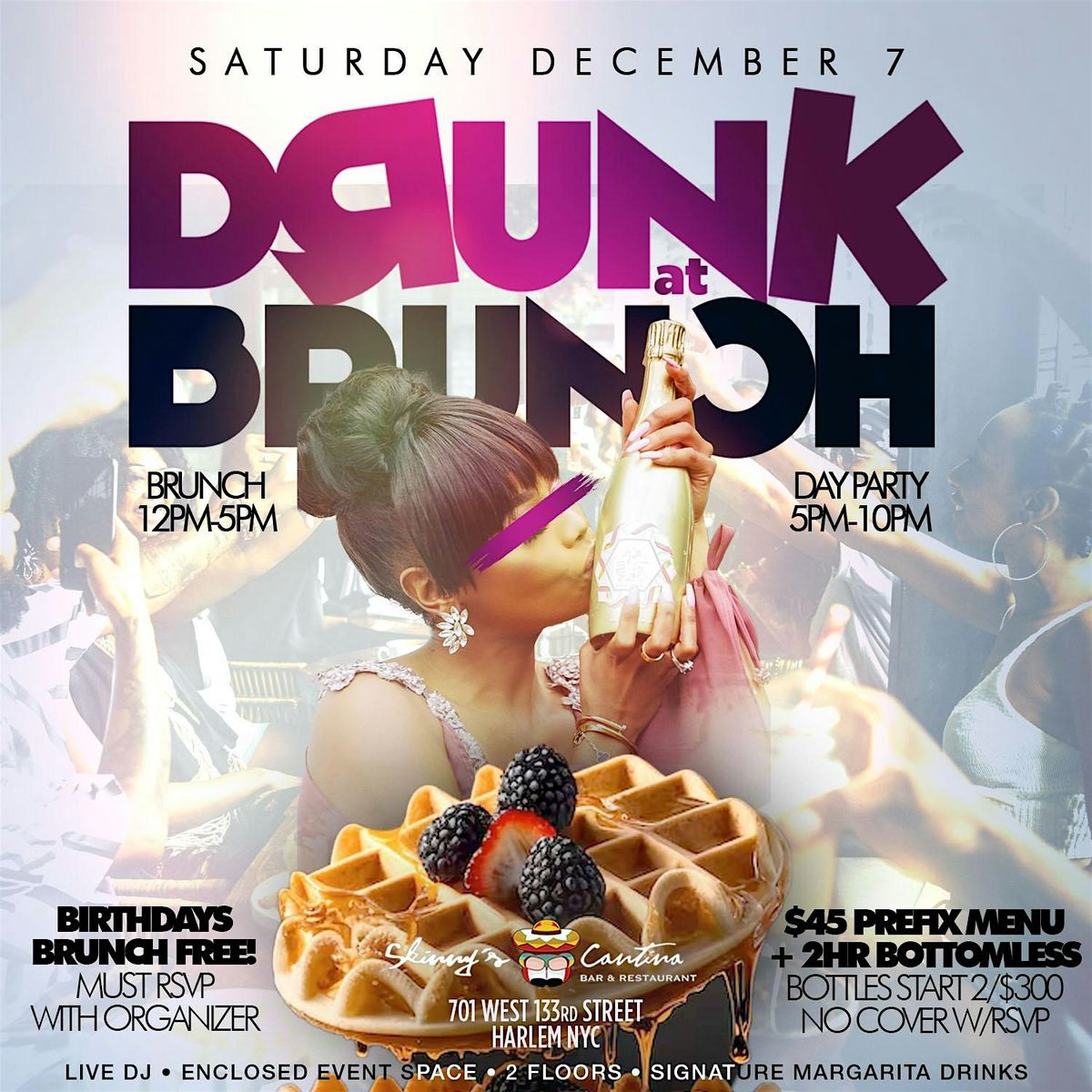 DRUNK AT BRUNCH and Day Party, Bdays EAT FREE, 2hr bottomless Brunch