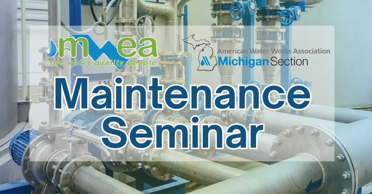 MWEA\/MI-AWWA Maintenance Seminar