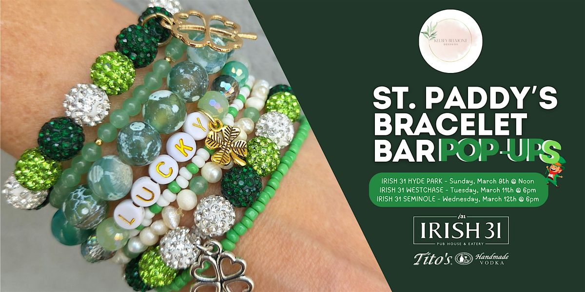 Irish 31's St. Paddy's Bracelet Bar Pop Up: Hyde Park