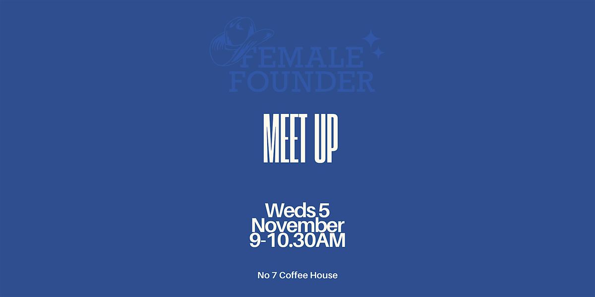 November Female Founder Meet Up
