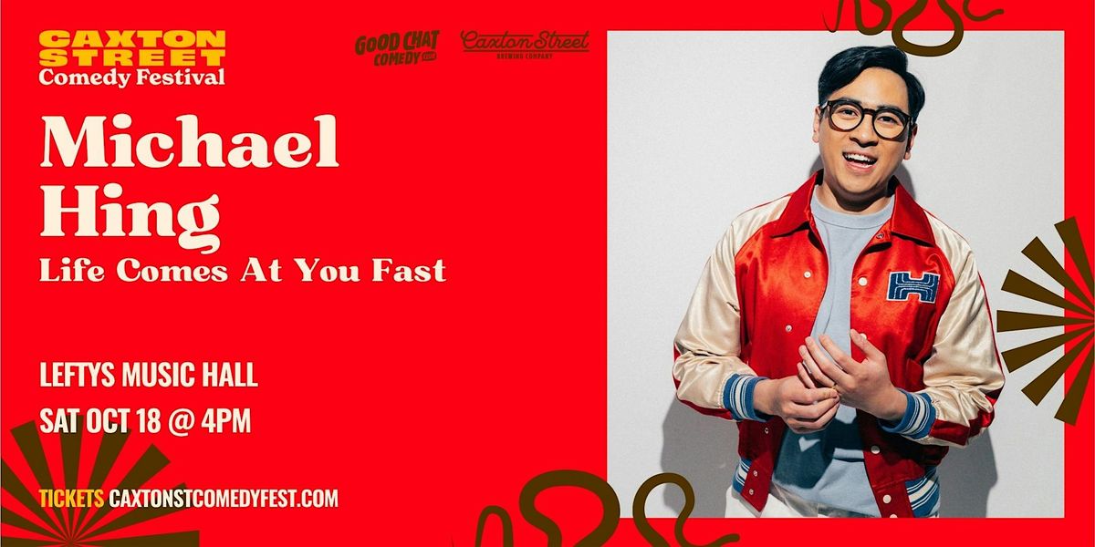 Michael Hing | Life Comes At You Fast