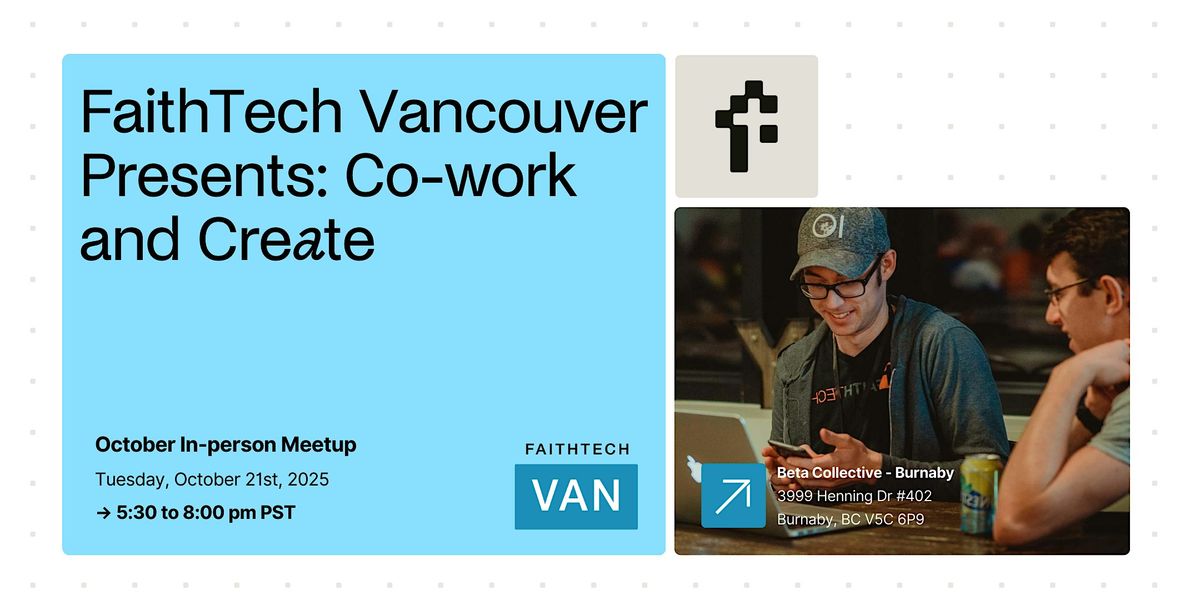 FaithTech Vancouver Presents: Co-work  and Create