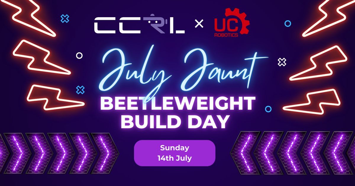 July Jaunt - Beetleweight Build Day