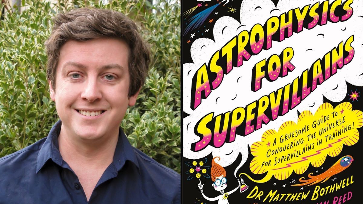 Astrophysics for Supervillains with Matt Bothwell