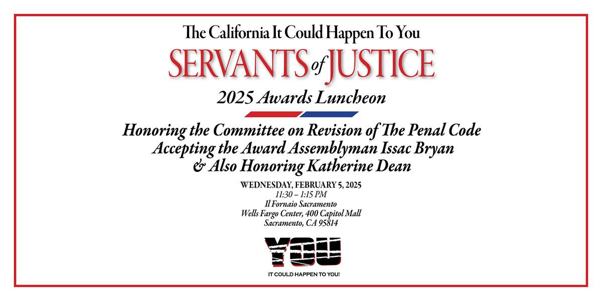 California It Could Happen to You Servants of Justice 2025 Awards Luncheon