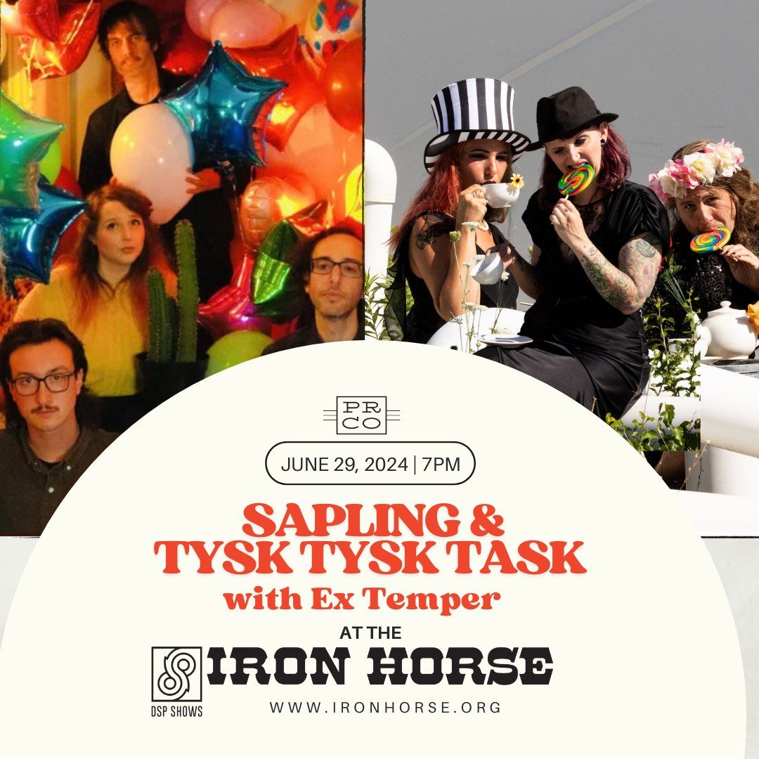 Tysk Tysk Task & Sapling w\/ Ex-Temper at The Iron Horse