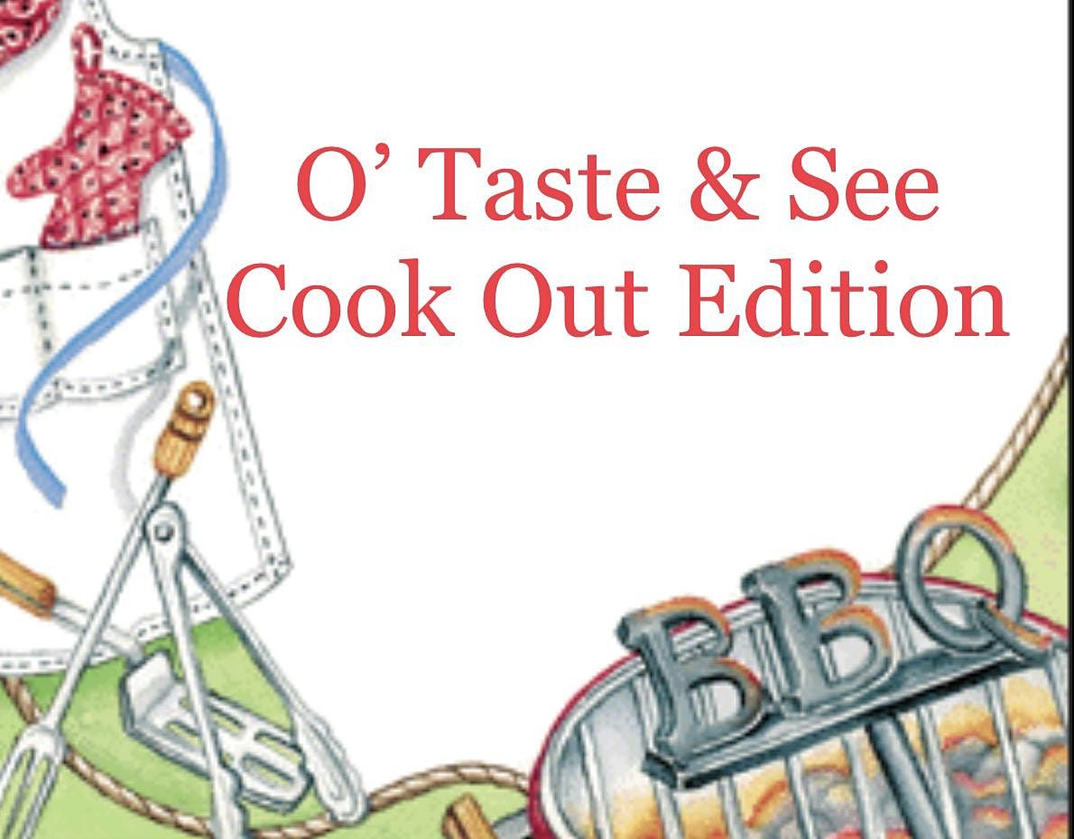 O\u2019 Taste and See : Cook Out Edition