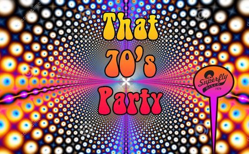 That 70's Party with Superflydisco