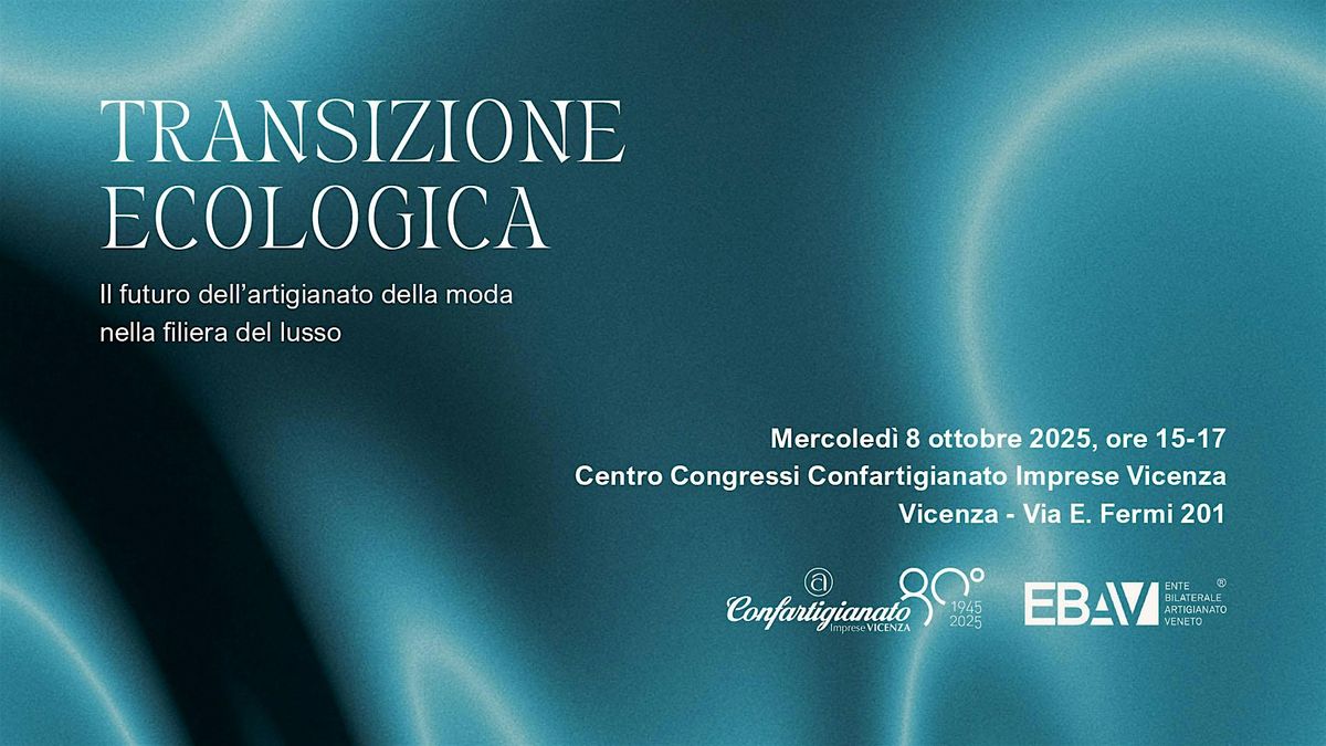 Incontro  "Transizione Ecologica: il futuro dell\u2019artigianato della moda"