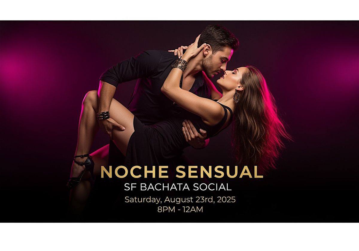 Noche Sensual | Bachata Social Dance Party and Class San Francisco