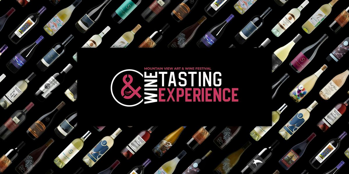 Wine Tasting Experience at the Mountain View Art & Wine Festival
