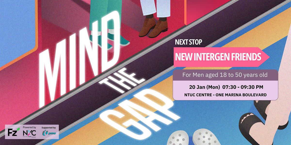 Mind The Gap (Men-Only) - A Conversation with Youths & Mid-Career Adults